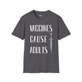Vaccines Cause Adults T-Shirt | Retro Syringe Political Slogan