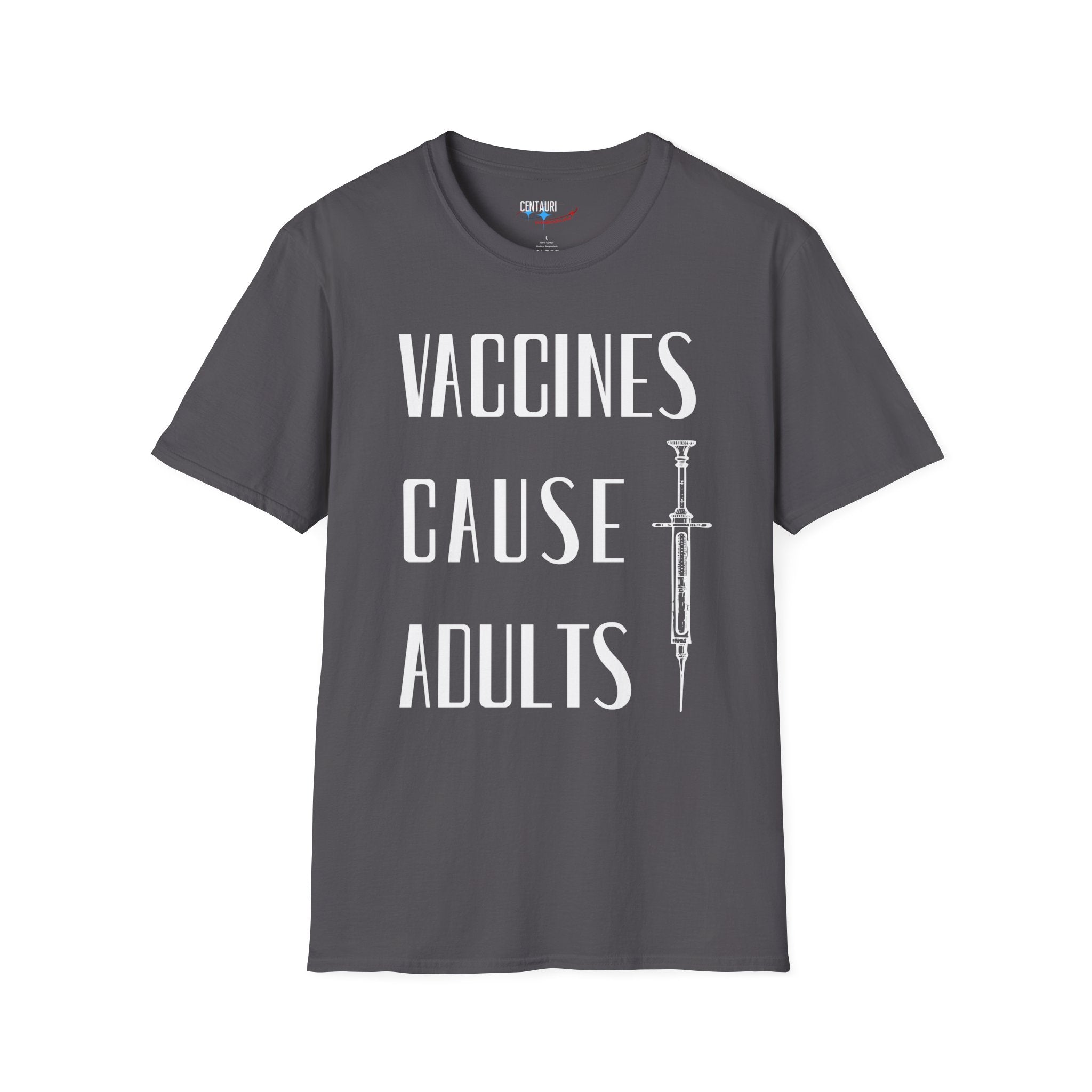 Vaccines Cause Adults T-Shirt | Retro Syringe Political Slogan