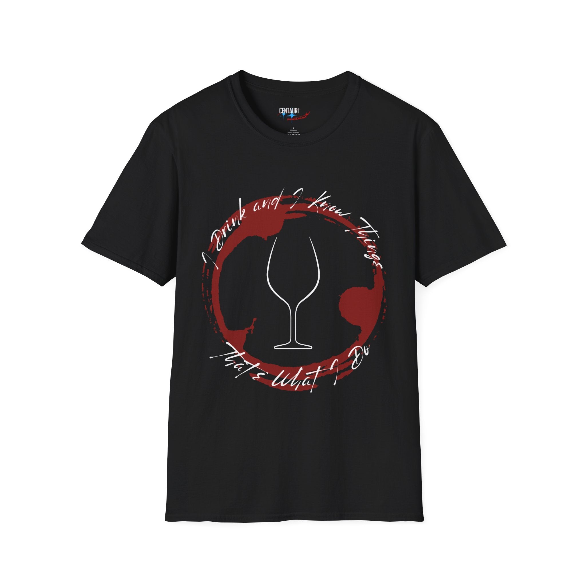 I Drink and I Know Things T-Shirt | Red Wine Stain
