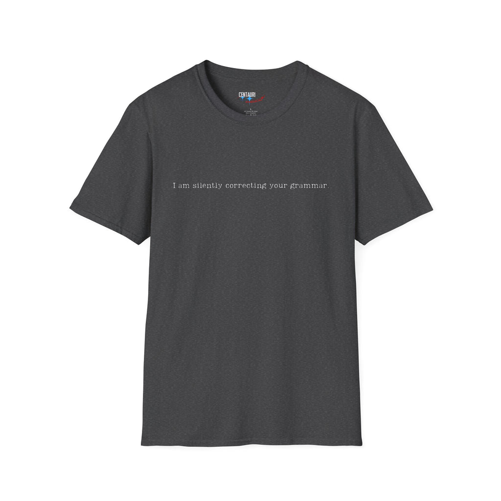 I'm Silently Correcting Your Grammar T-Shirt
