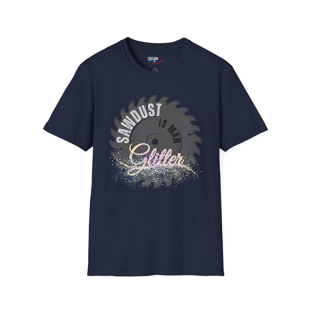 Sawdust Is Man Glitter T-Shirt | Circular Saw Blade Illustration, Glitter Script