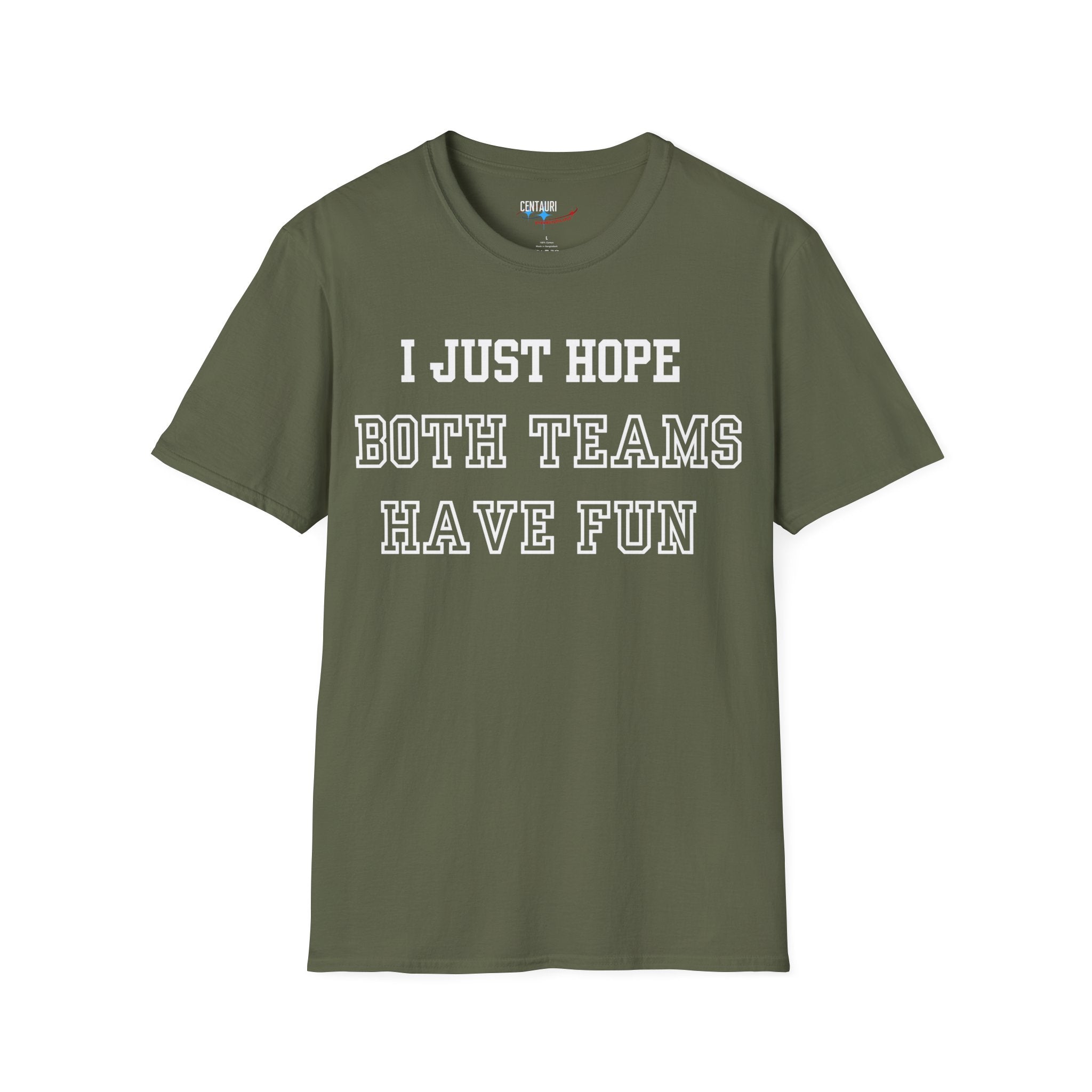 I Just Hope Both Teams Have Fun T-Shirt | Sports Humor Tee, Game Day Shirt