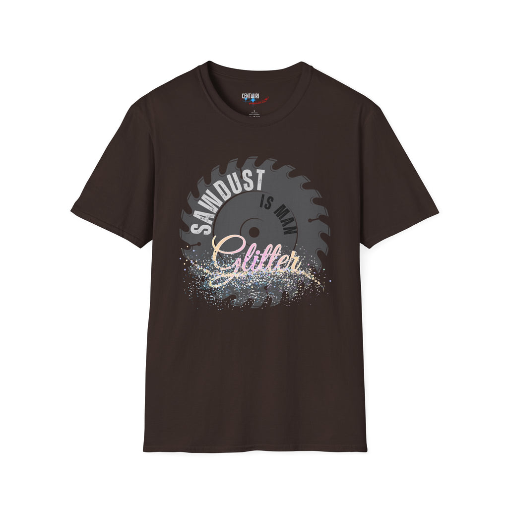 Sawdust Is Man Glitter T-Shirt | Circular Saw Blade Illustration, Glitter Script