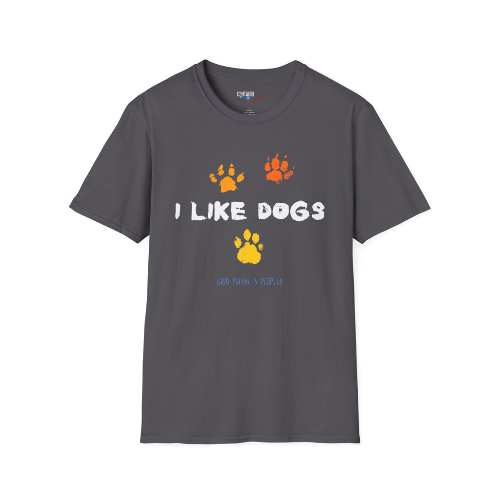 I Like Dogs (and maybe 3 people) T-Shirt | Sarcastic Dog Lover Shirt