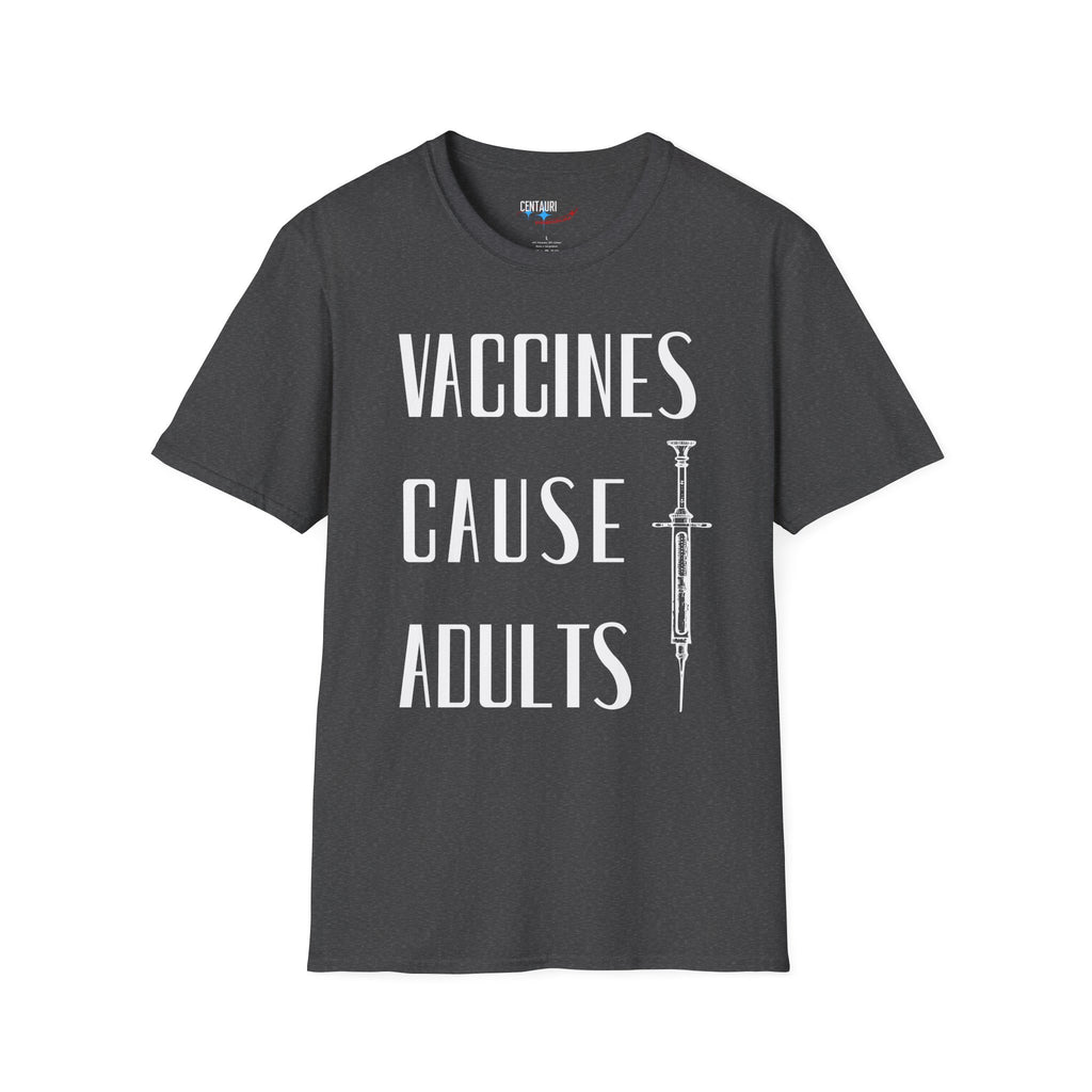 Vaccines Cause Adults T-Shirt | Retro Syringe Political Slogan