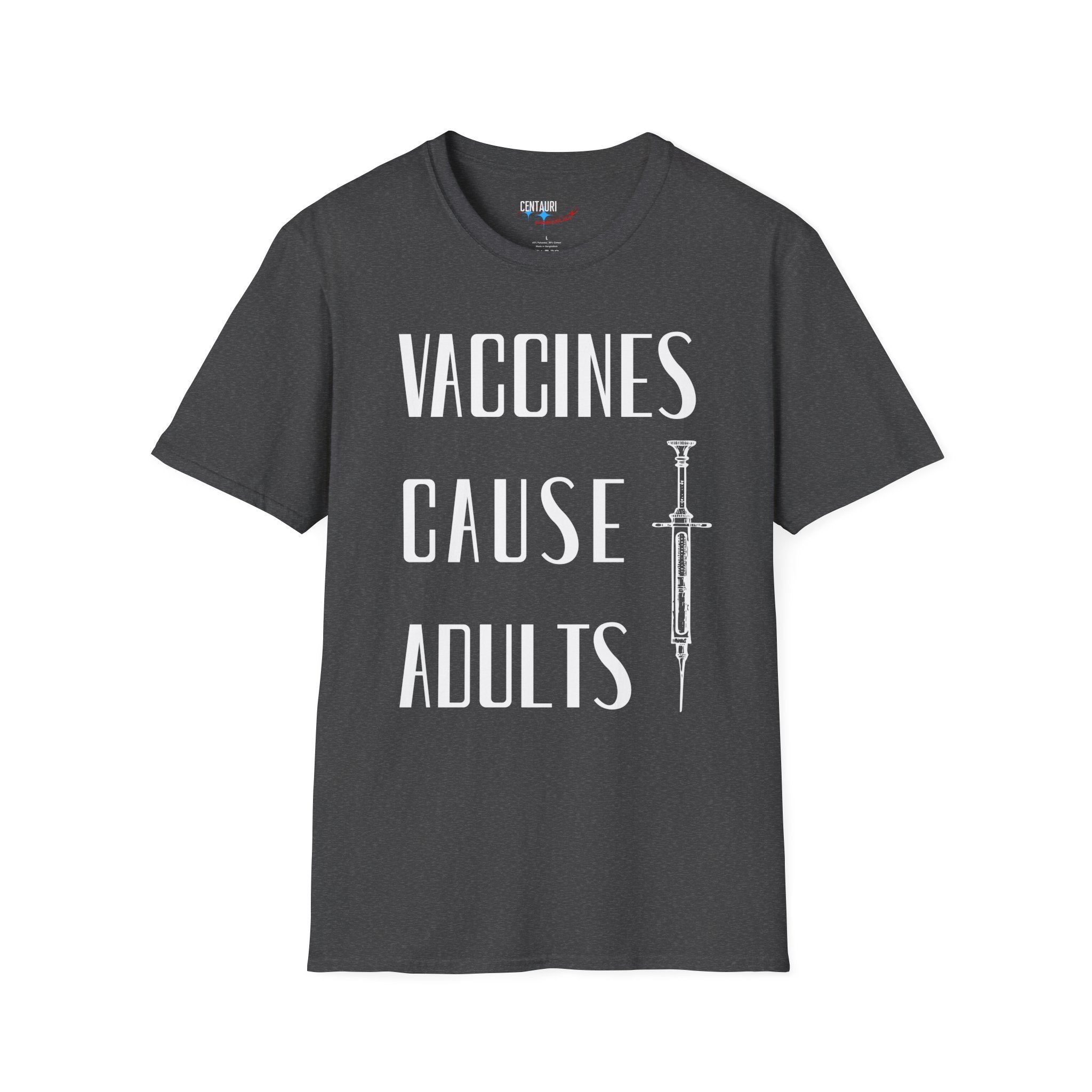 Vaccines Cause Adults T-Shirt | Retro Syringe Political Slogan