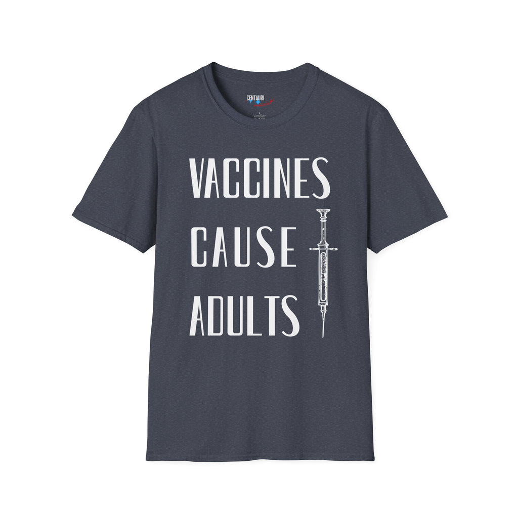 Vaccines Cause Adults T-Shirt | Retro Syringe Political Slogan