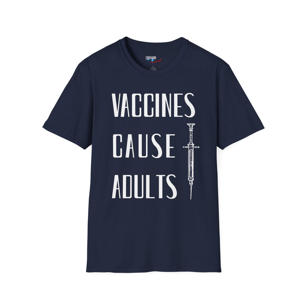 Vaccines Cause Adults T-Shirt | Retro Syringe Political Slogan