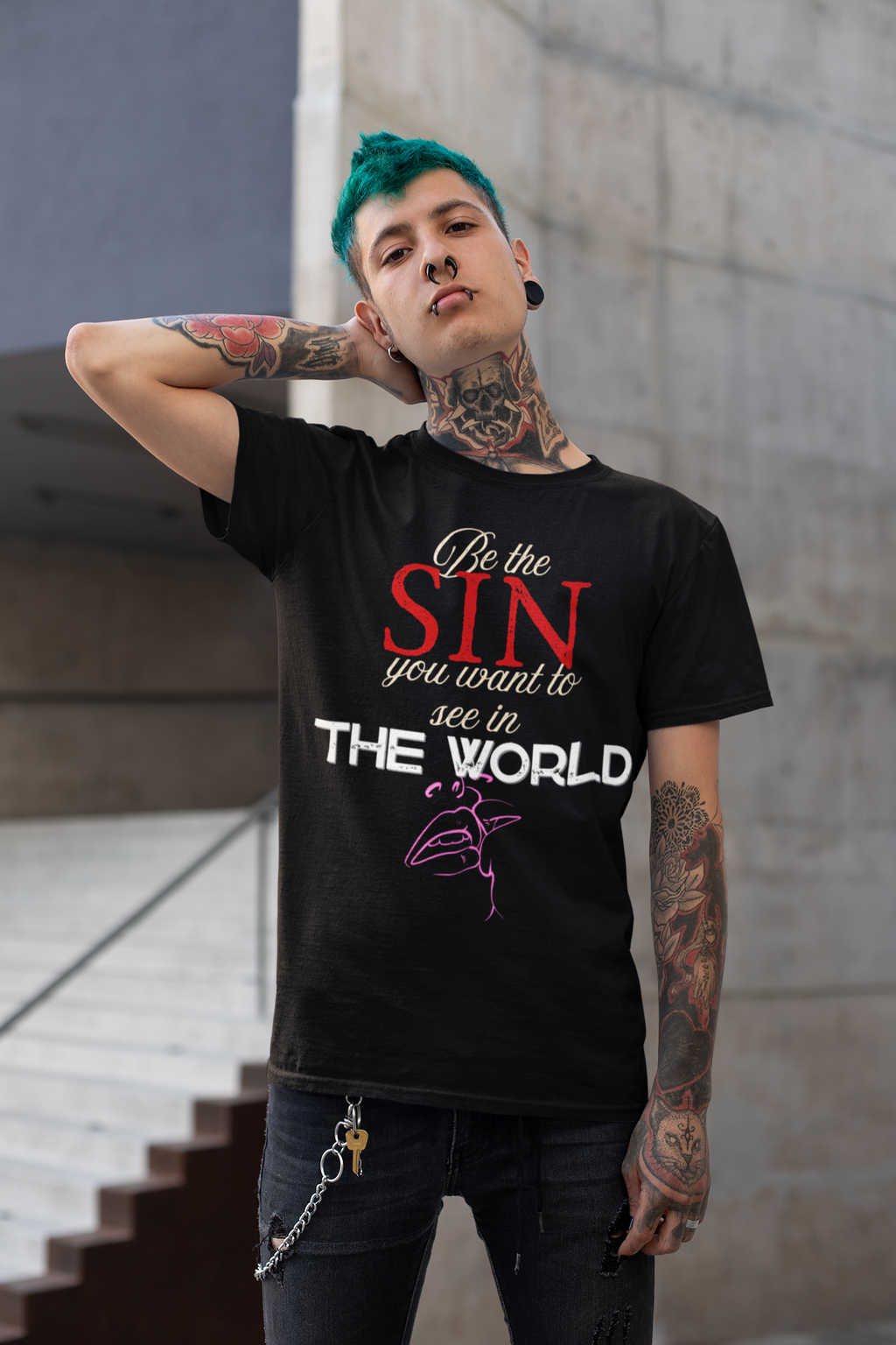 Be the Sin You Want to See in the World T-Shirt | Graphic Text Design