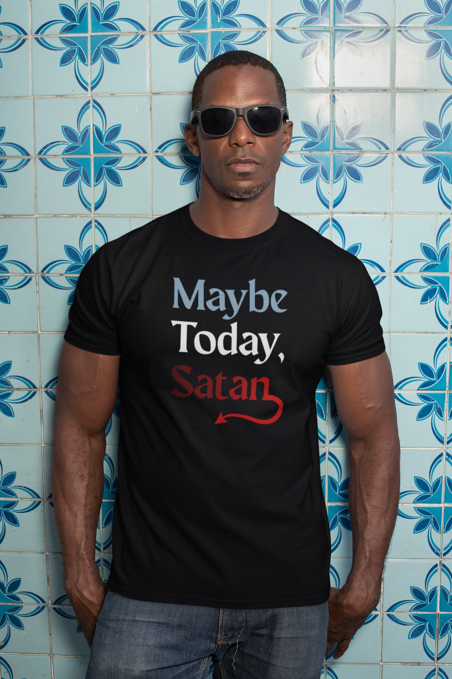 Maybe Today, Satan T-Shirt | Funny Sarcastic Graphic Tee