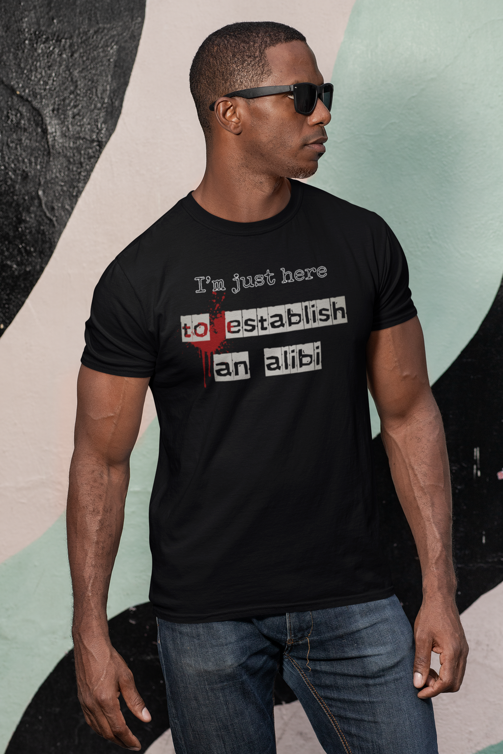 Just Here to Establish an Alibi T-Shirt | True Crime Dark Humor, Blood Splatter Design