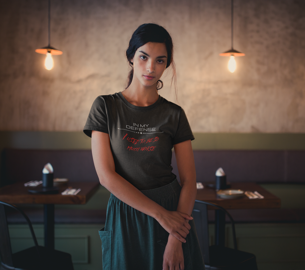 In My Defense I Used To Be So Much Worse T-Shirt | Funny Sarcastic Quote