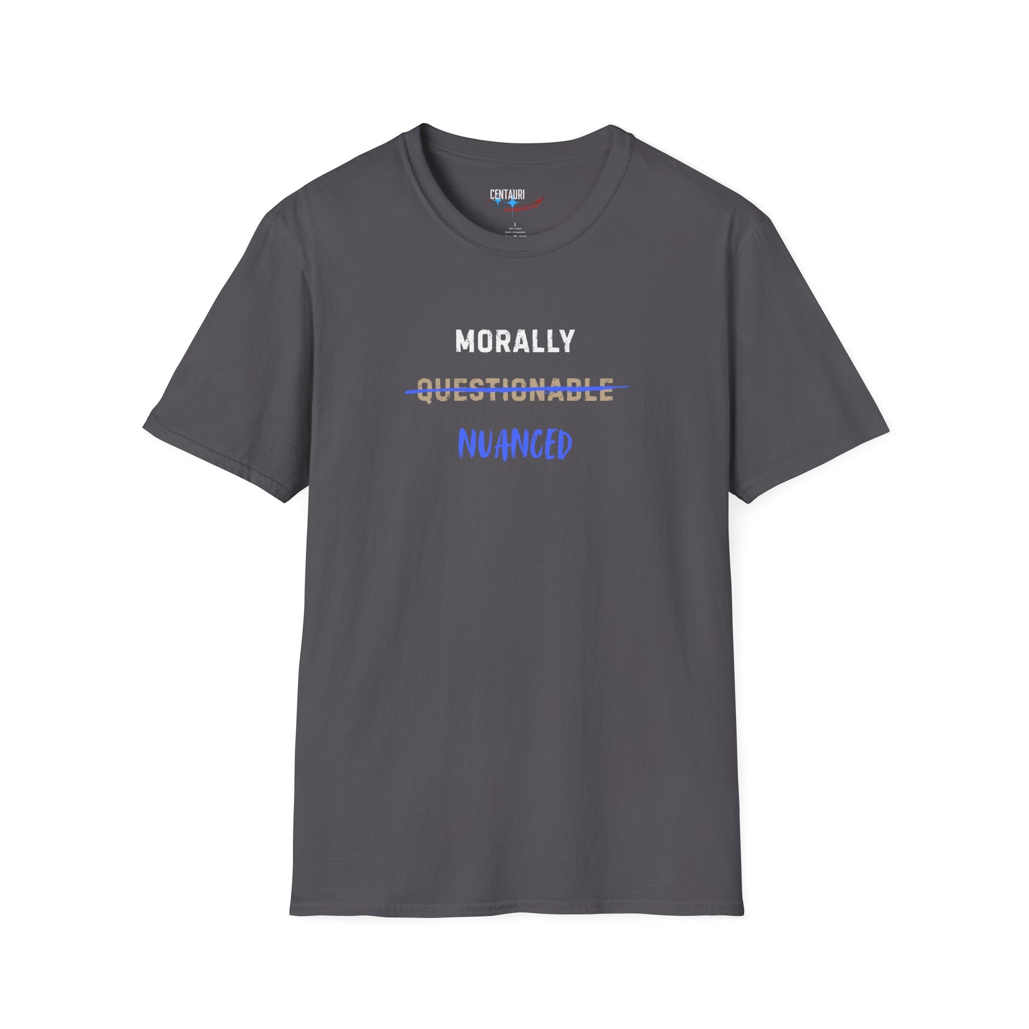 Morally Nuanced T-Shirt | Text Graphic, Black Tee, Sarcastic