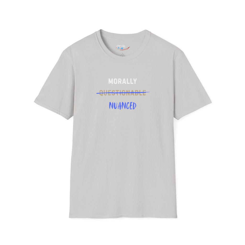 Morally Nuanced T-Shirt | Text Graphic, Black Tee, Sarcastic