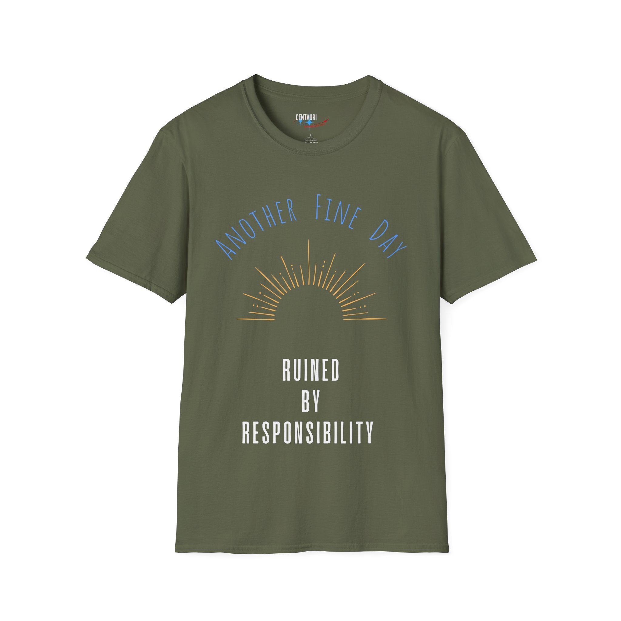 Another Fine Day Ruined by Responsibility T-Shirt | Sunburst Graphic