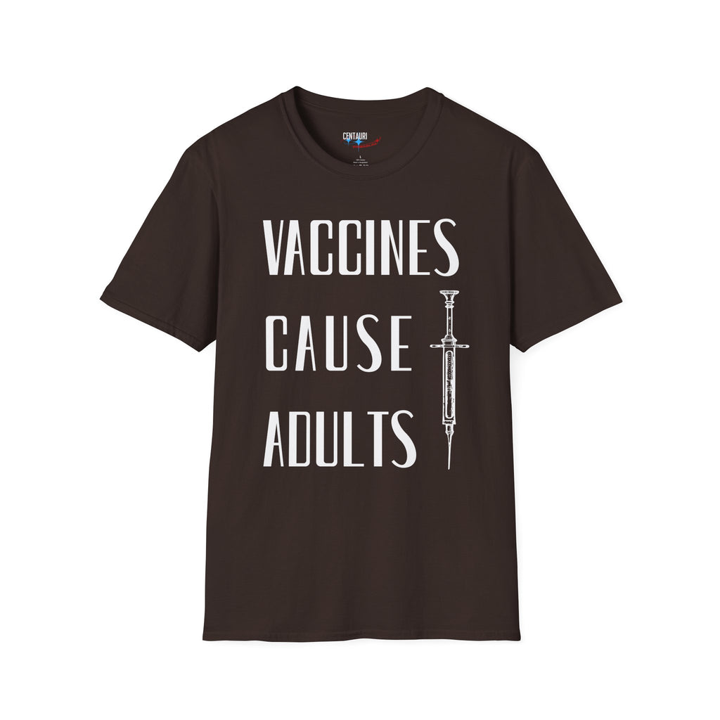 Vaccines Cause Adults T-Shirt | Retro Syringe Political Slogan