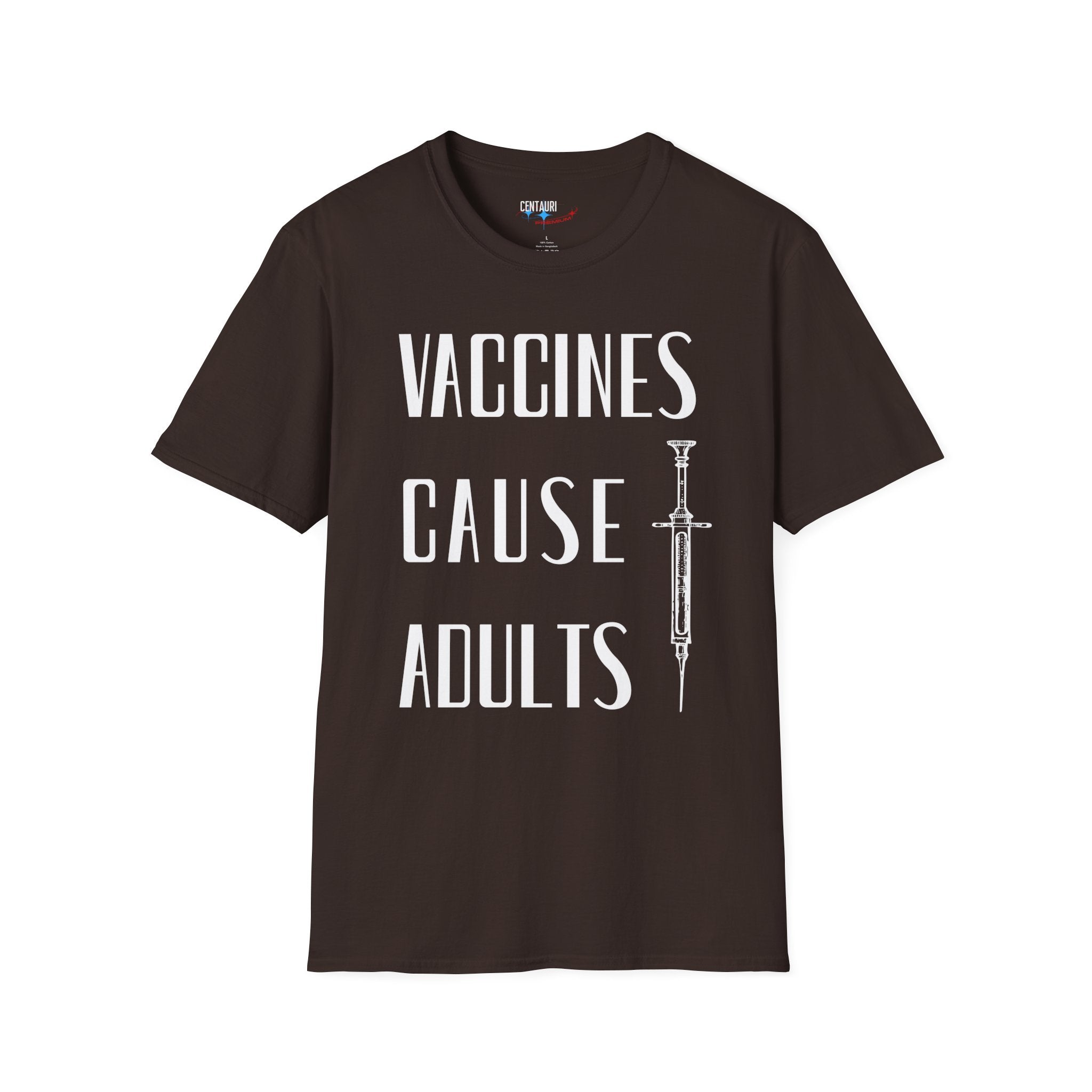 Vaccines Cause Adults T-Shirt | Retro Syringe Political Slogan