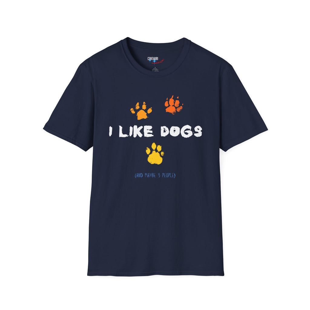 I Like Dogs (and maybe 3 people) T-Shirt | Sarcastic Dog Lover Shirt