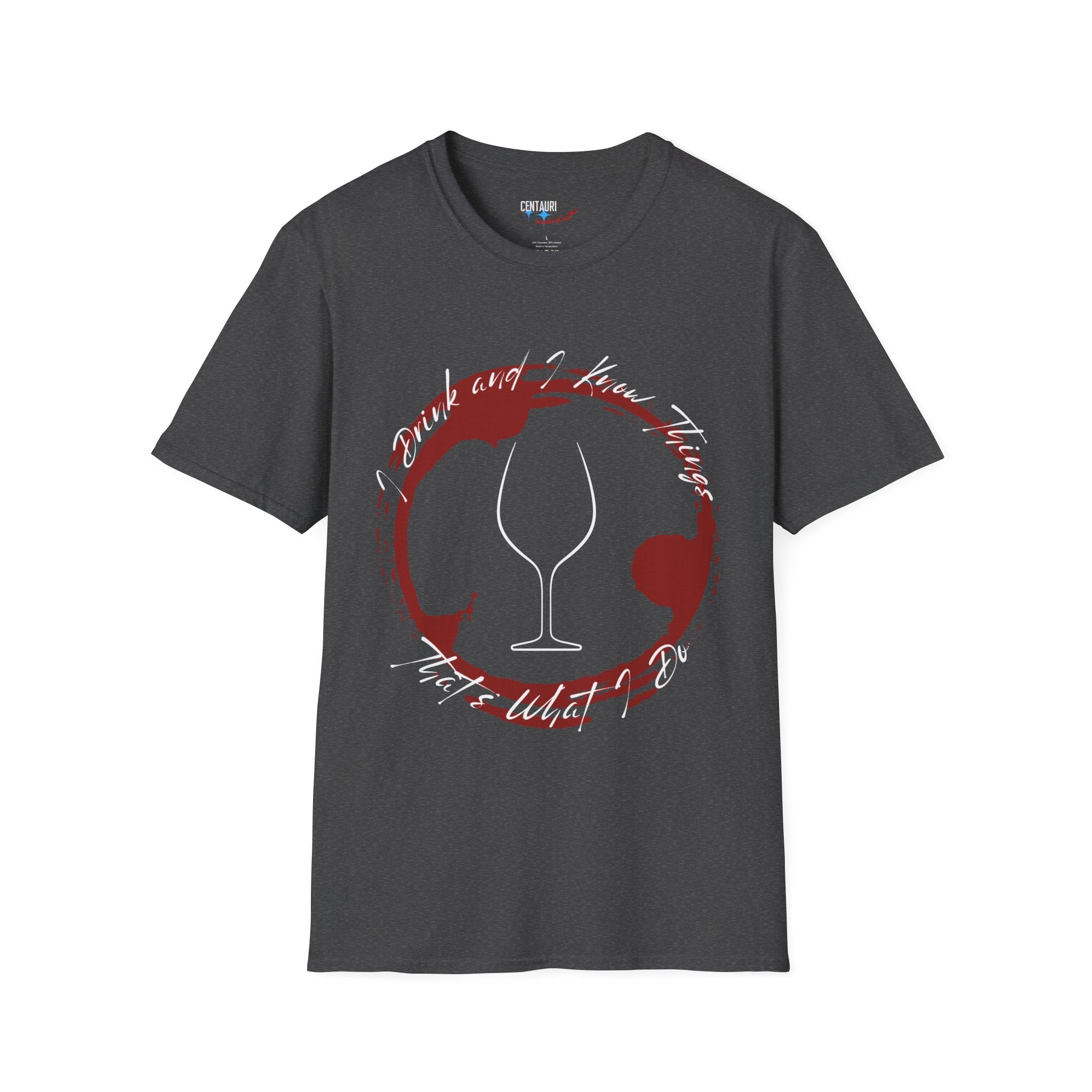 I Drink and I Know Things T-Shirt | Red Wine Stain