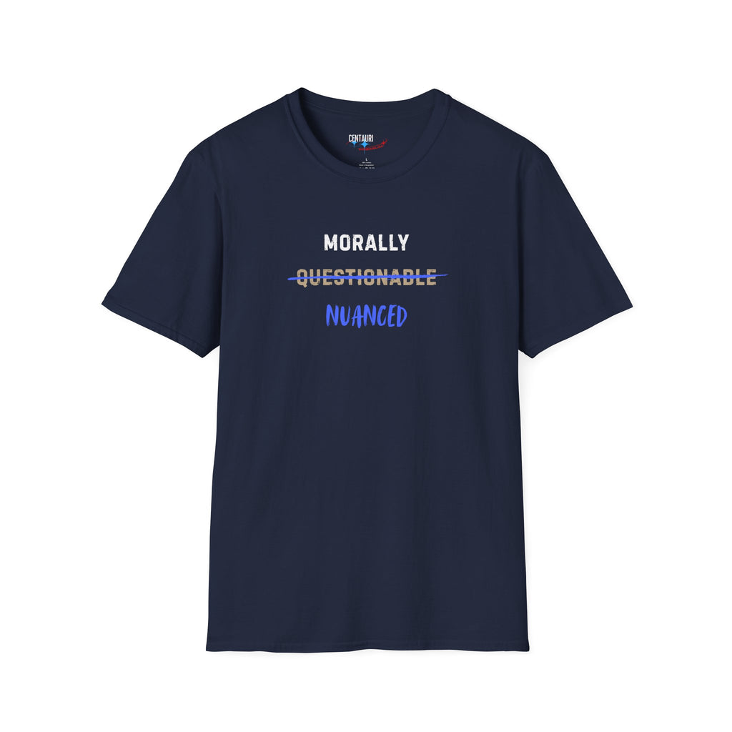 Morally Nuanced T-Shirt | Text Graphic, Black Tee, Sarcastic